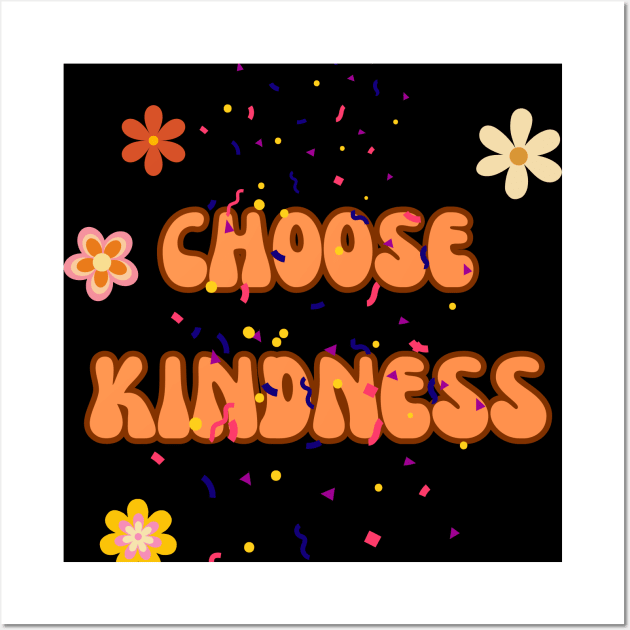 Choose Kindness Wall Art by CreativeDesignStore